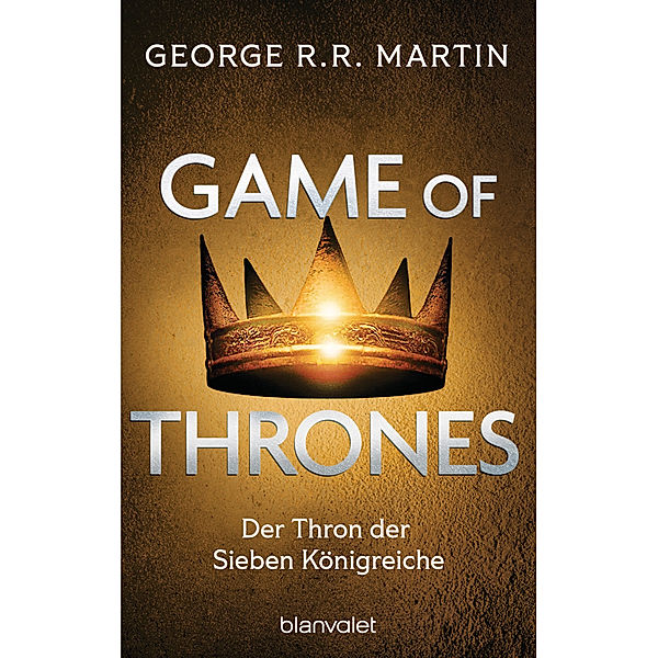 Der Thron der Sieben Königreiche / Game of Thrones Bd.3, George R. R. Martin