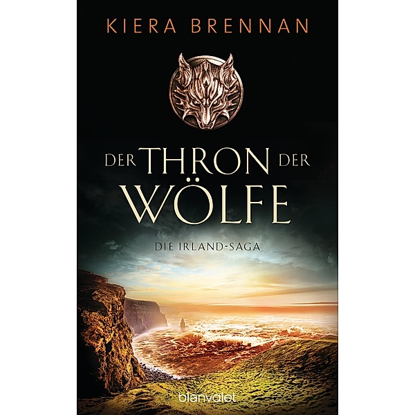 Der Thron der Wölfe / Die Irland-Saga Bd.2, Kiera Brennan