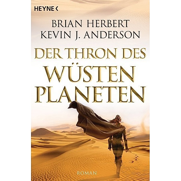 Der Thron des Wüstenplaneten / Der Wüstenplanet - Great Schools of Dune Bd.1, Brian Herbert, Kevin J Anderson