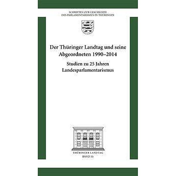 Der Thüringer Landtag und seine Abgeordneten 1920-2014