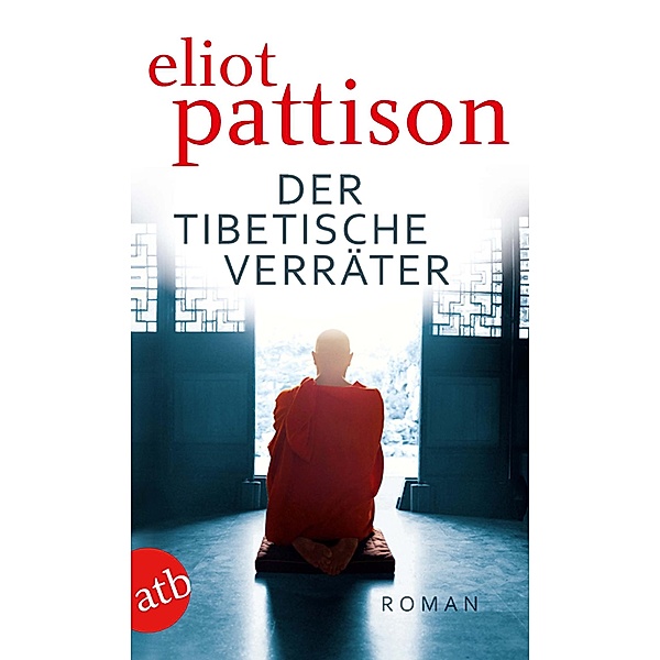 Der tibetische Verräter / Shan ermittelt Bd.6, Eliot Pattison