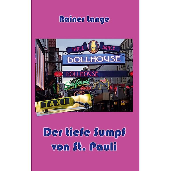 Der tiefe Sumpf von St. Pauli, Rainer Lange
