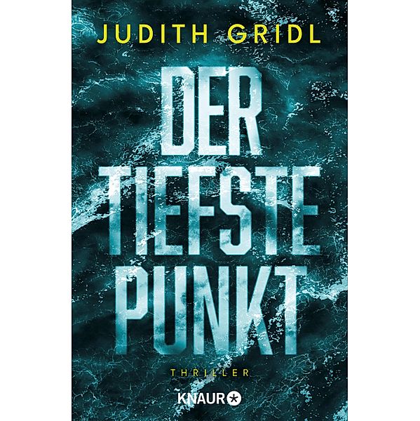 Der tiefste Punkt, Judith Gridl