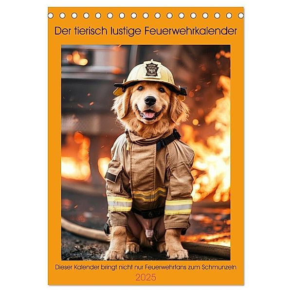 Der tierisch lustige Feuerwehrkalender (Tischkalender 2025 DIN A5 hoch), CALVENDO Monatskalender, Calvendo, Peter Rübsamen