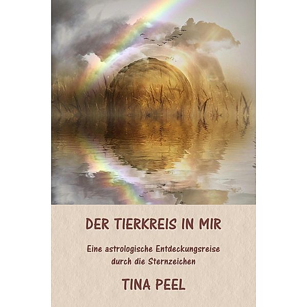 Der Tierkreis in mir, Tina Peel