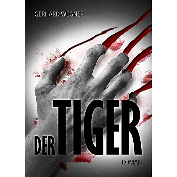 Der TIGER, Gerhard Wegner