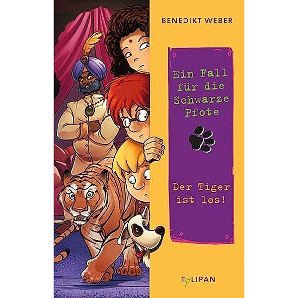 Der Tiger ist los! / Ein Fall für die Schwarze Pfote Bd.11, Benedikt Weber