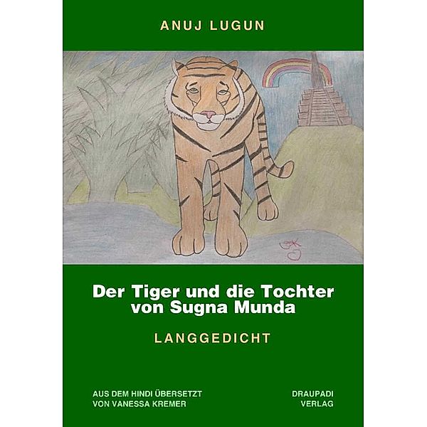 Der Tiger und die Tochter von Sugna Munda, Anuj Lugun