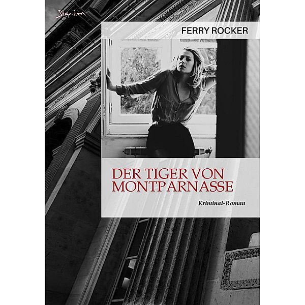 DER TIGER VON MONTPARNASSE, Ferry Rocker