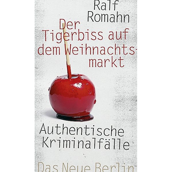 Der Tigerbiss auf dem Weihnachtsmarkt, Ralf Romahn