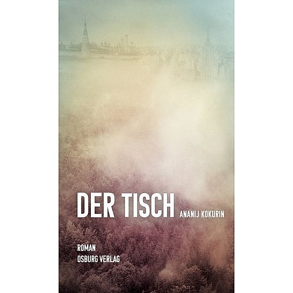 Der Tisch, Ananij Kokurin