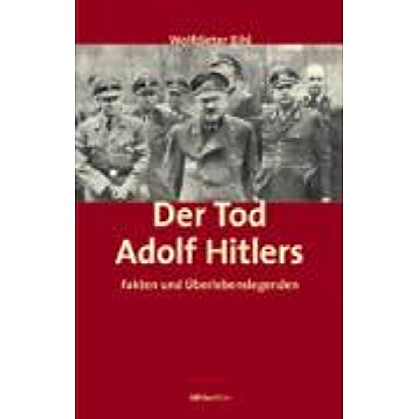 Der Tod Adolf Hitlers, Wolfdieter Bihl