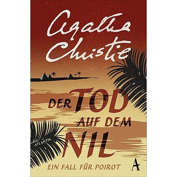 Der Tod auf dem Nil / Ein Fall für Hercule Poirot Bd.15, Agatha Christie