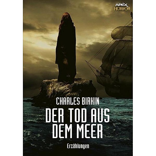 DER TOD AUS DEM MEER, Charles Birkin