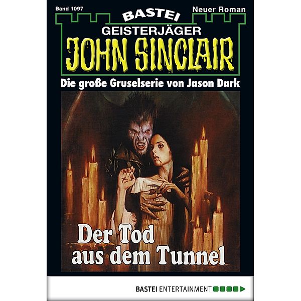 Der Tod aus dem Tunnel / John Sinclair Bd.1097, Jason Dark