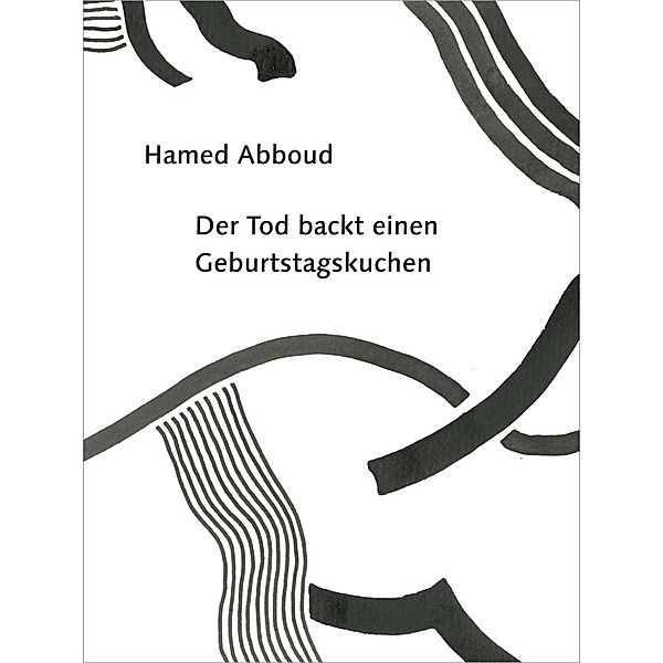 Der Tod backt einen Geburtstagskuchen, Abboud Hamed