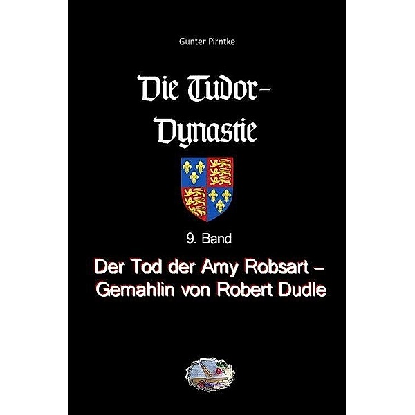 Der Tod der Amy Robsart - Gemahlin von Robert Dudley (Illustriert), Gunter Pirntke