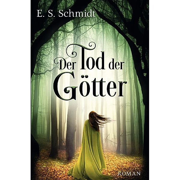 Der Tod der Götter, E. S. Schmidt