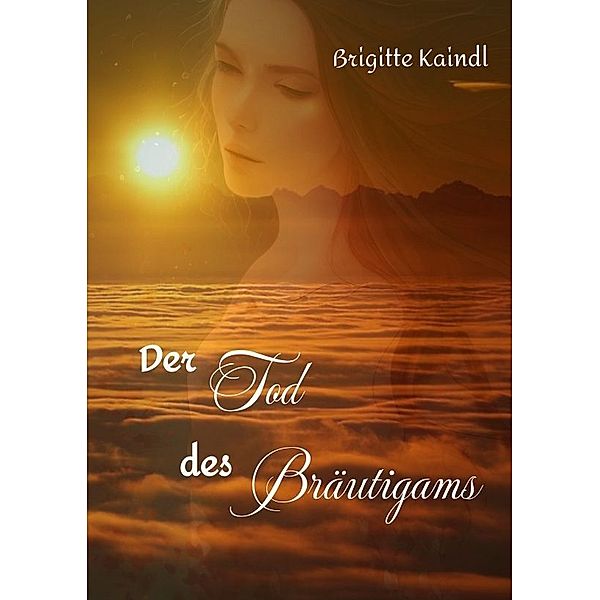 Der Tod des Bräutigams, Brigitte Kaindl, Brenda Leb