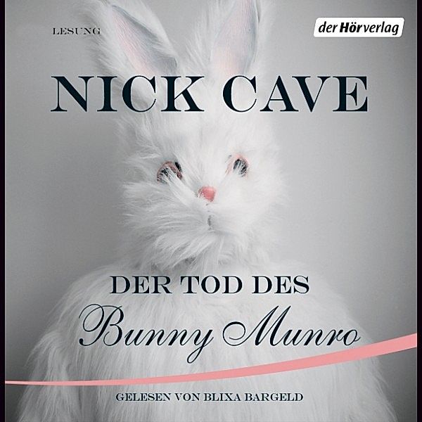 Der Tod des Bunny Munro, Nick Cave