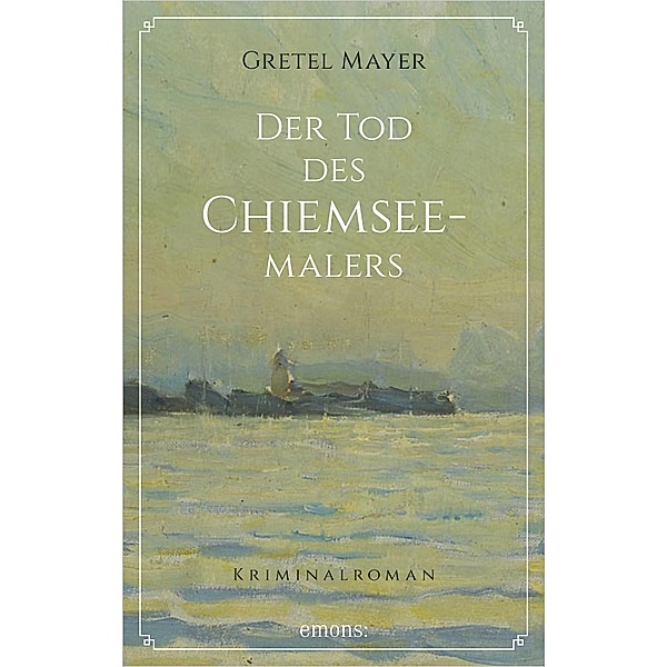 Der Tod des Chiemseemalers, Gretel Mayer