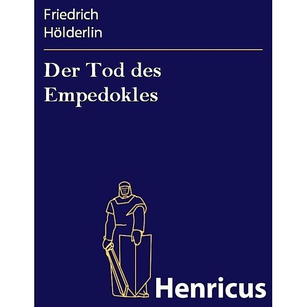Der Tod des Empedokles, Friedrich Hölderlin