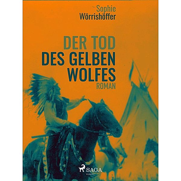 Der Tod des gelben Wolfes, Sophie Wörrishöffer