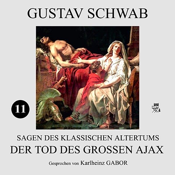 Der Tod des großen Ajax (Sagen des klassischen Altertums 11), Gustav Schwab