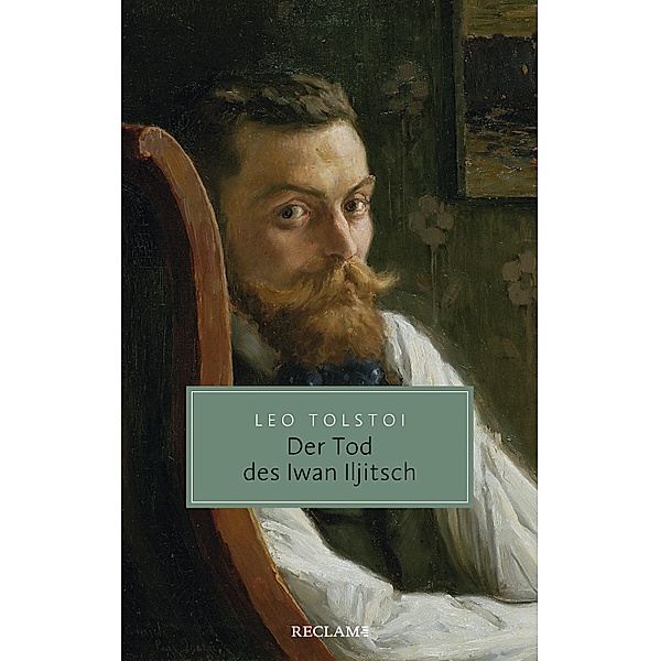 Der Tod des Iwan Iljitsch. Erzählung / Reclam Taschenbuch, Leo Tolstoi