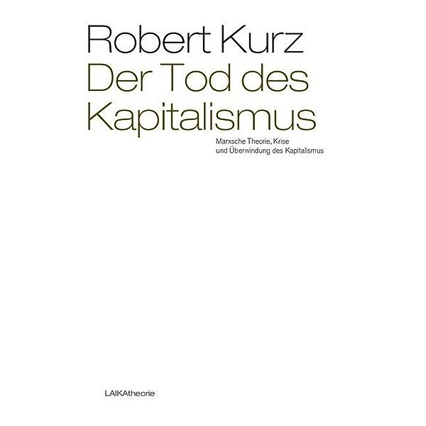Der Tod des Kapitalismus, Robert Kurz