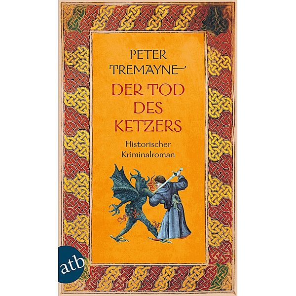 Der Tod des Ketzers / Schwester Fidelma Bd.34, Peter Tremayne