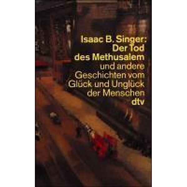 Der Tod des Methusalem, Isaac Bashevis Singer