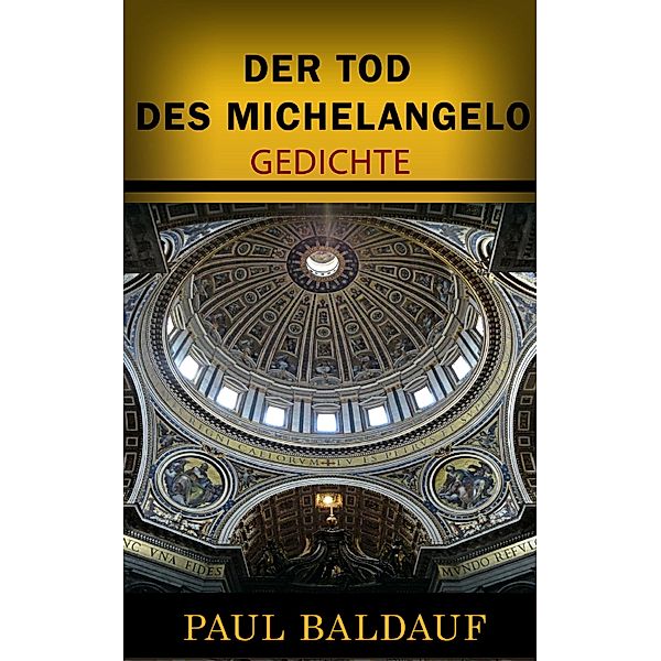 Der Tod des Michelangelo, Paul Baldauf