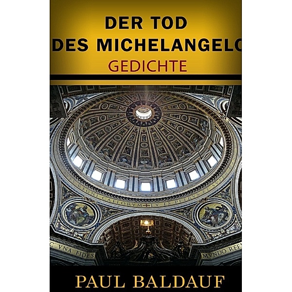 Der Tod des Michelangelo, Paul Baldauf
