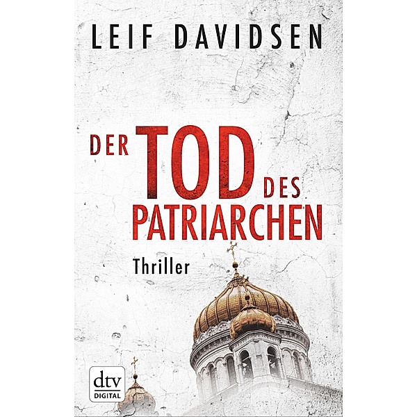 Der Tod des Patriarchen / dtv- premium, Leif Davidsen