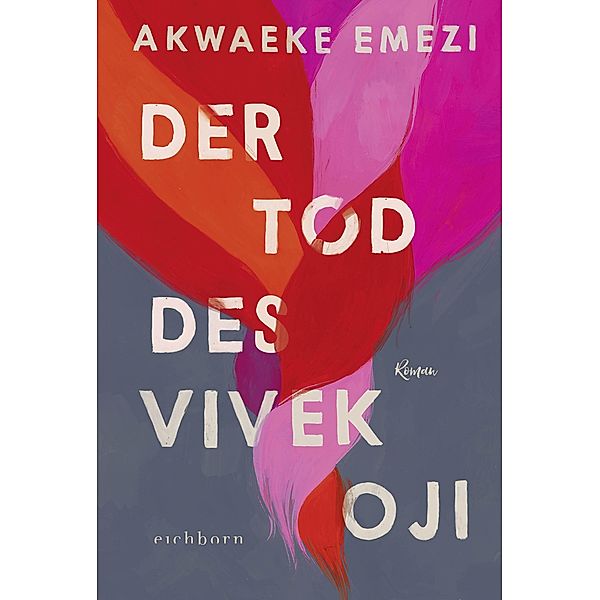 Der Tod des Vivek Oji, Akwaeke Emezi