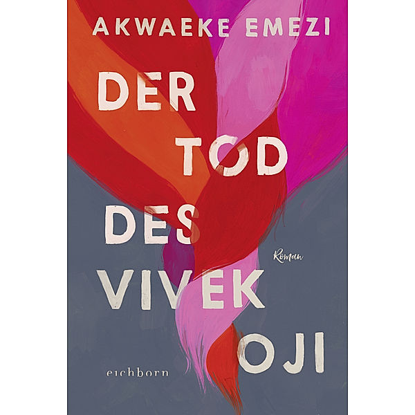 Der Tod des Vivek Oji, Akwaeke Emezi