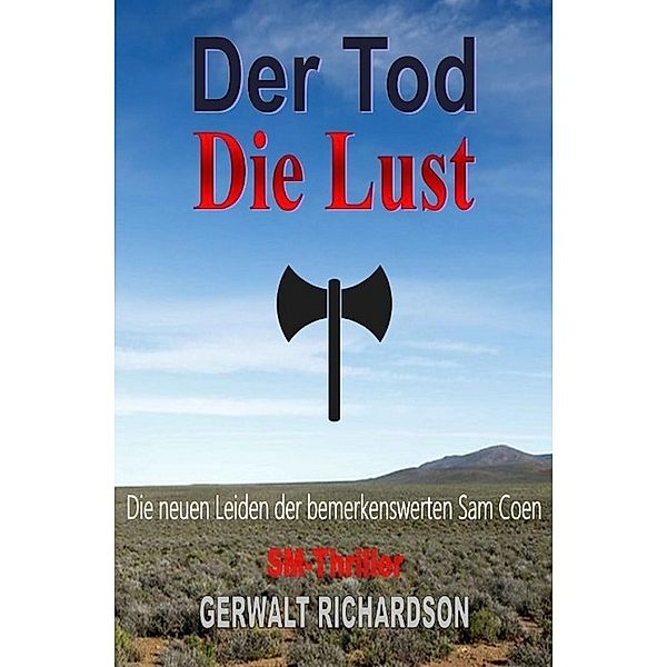 Der Tod Die Lust, Gerwalt Richardson