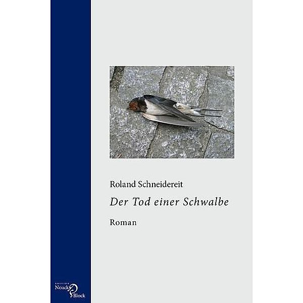 Der Tod einer Schwalbe, Roland Schneidereit