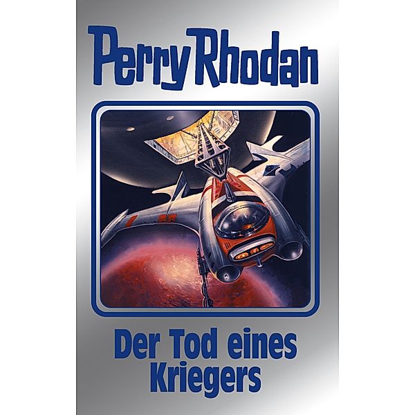 Der Tod eines Kriegers / Perry Rhodan - Silberband Bd.162, Perry Rhodan