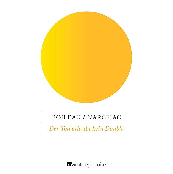 Der Tod erlaubt kein Double, Thomas Narcejac, Pierre Boileau