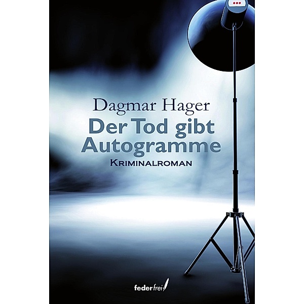 Der Tod gibt Autogramme, Dagmar Hager