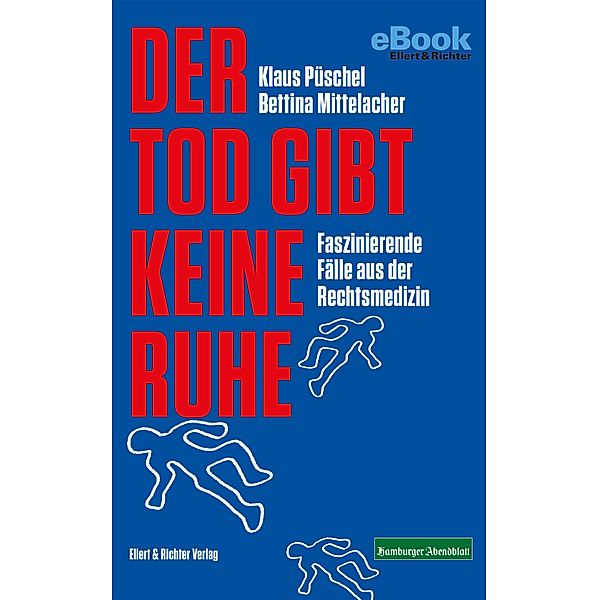 Der Tod gibt keine Ruhe, Klaus Püschel, Bettina Mittelacher