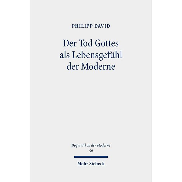 Der Tod Gottes als Lebensgefühl der Moderne, Philipp David