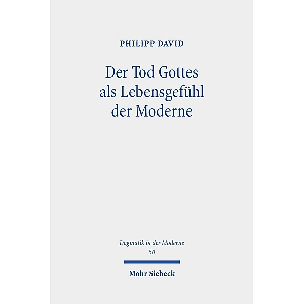 Der Tod Gottes als Lebensgefühl der Moderne, Philipp David