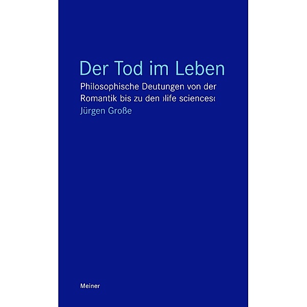 Der Tod im Leben / Blaue Reihe, Jürgen Grosse
