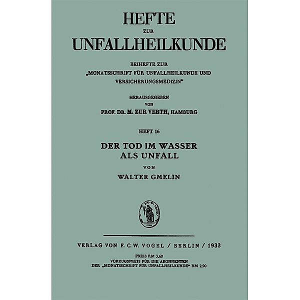 Der Tod im Wasser als Unfall / Hefte zur Unfallheilkunde Bd.16, Walter Gmelin
