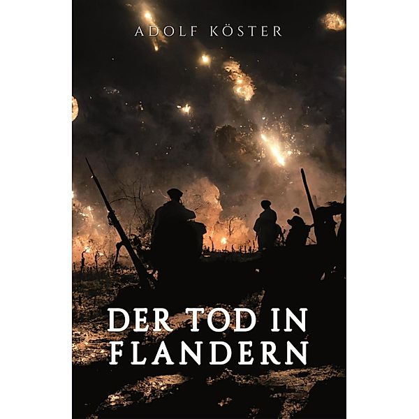 Der Tod in Flandern, Adolf Köster