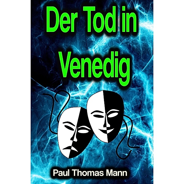Der Tod in Venedig, Paul Thomas Mann