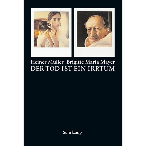 Der Tod ist ein Irrtum, Brigitte M. Mayer, Heiner Müller